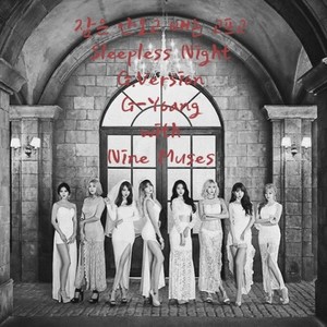 Sleepless Night with.Nine Muses G.Version