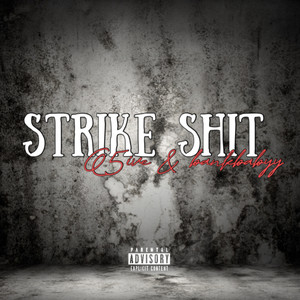 Q5ive - STRIKE **** (Explicit)