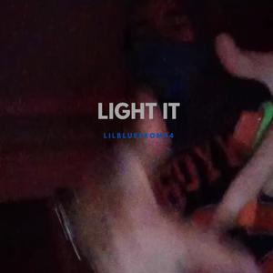 Light It (Explicit)