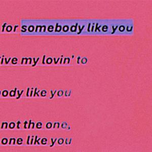 Somebody Like You