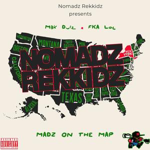 Madz On The Map (feat. Mak Dulz & FKA Loc) [Explicit]