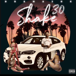 Shake 3.0 (Explicit)