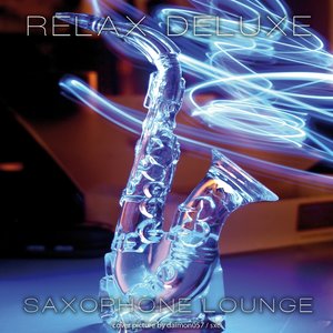 Relax Deluxe - Saxophone Lounge