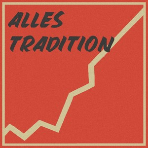 Alles Tradition (Explicit)