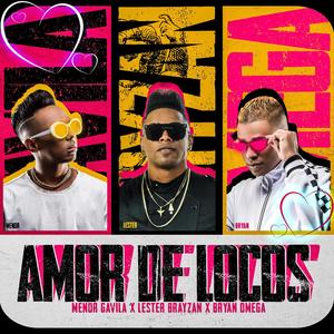 Amor De Locos (feat. Bryan Omega & Menol Gavila)