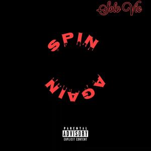 SPIN AGAIN (feat. WhoIzAhk & June2x) [Explicit]