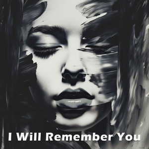 I Will Remember You