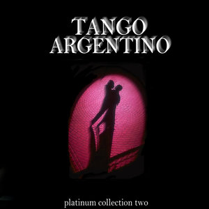 Tango Argentino - Platinum Collection Two