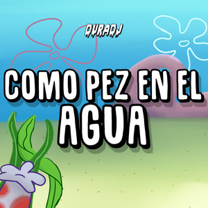 Como Pez En El Agua