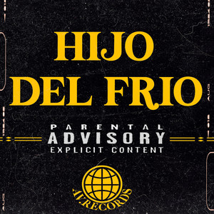 HIJO DEL FRIO (Explicit)