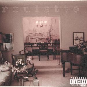 roulette (feat. crawlenely) [Explicit]