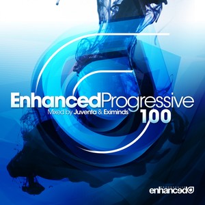 Enhanced Progressive 100 - Mixed by Juventa & Eximinds