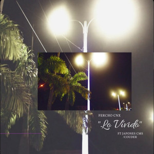 Lo Vivído (Explicit)
