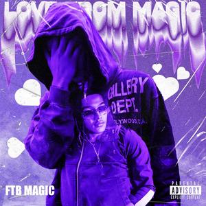 Love From Magic (Explicit)