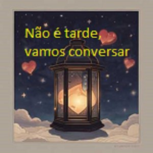 Não é tarde, vamos conversar (Explicit)