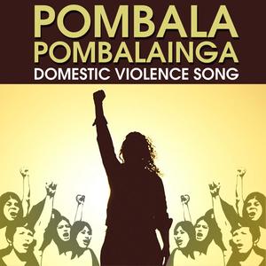 Pombala Pombalainga (Domestic Violence Song) (feat. Indiraa Priyadharshini, Kavya & RJ Prasath)