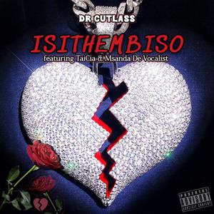 ISITHEMBISO (feat. TaiCia & Msanda De Vocalist) (Explicit)