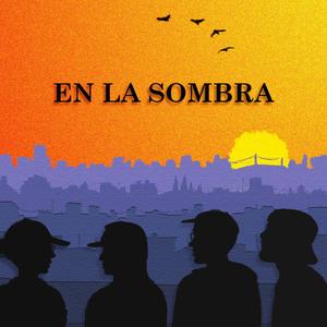 En la sombra (Explicit)