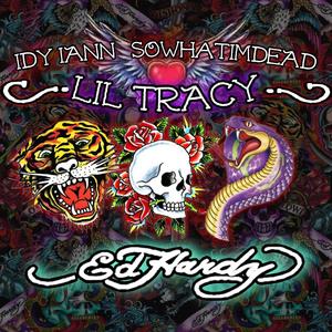 Ed Hardy (feat. lil tracy & sowhatimdead) (Explicit)