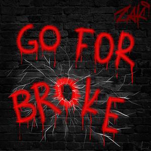 GO FOR BROKE (Electabaz Remix|Explicit)