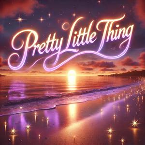 Pretty Little Thing (Explicit)