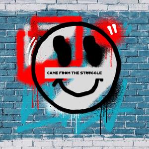 Came From the Struggle (feat. Yung wale) (Explicit)