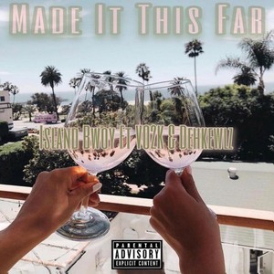 Made It This Far (Explicit)