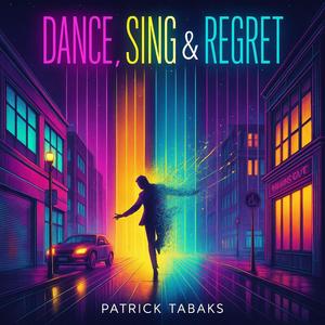 Dance, Sing & Regret