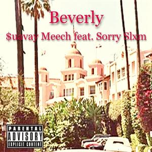 Beverly (feat. Sorry Slxm) [Explicit]