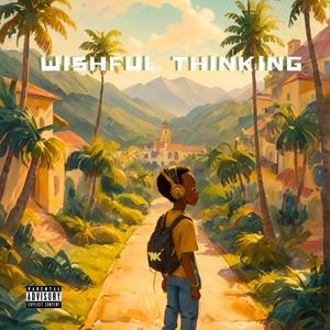 Wishful Thinking (Explicit)