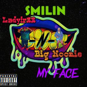 Smilin N My Face (feat. BIG NOONIE) [Explicit]