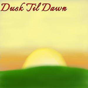 Dusk Til Dawn (Explicit)