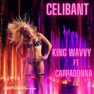 Celibant (feat. Cappadona) [Explicit]