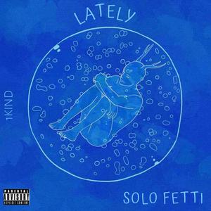 LATELY (Explicit)