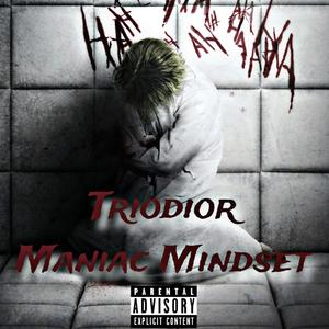 Maniac Mindset (Explicit)