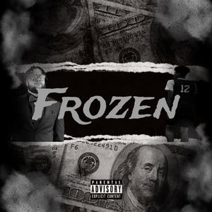 Frozen (feat. DJ|Explicit)