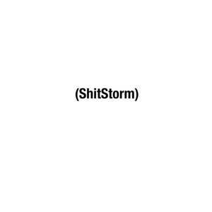 Shitstorm (Explicit)