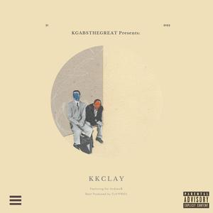 KKCLAY (feat. KaI Andrew$) [Explicit]