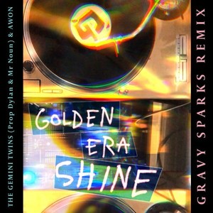 Golden Era Shine (Gravy Sparks Remix|Explicit)