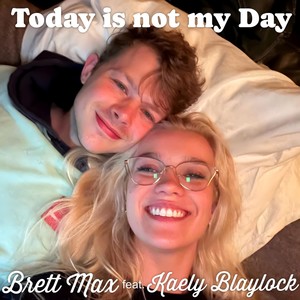 Today Is Not My Day (feat. Kaely Blaylock) [Explicit]