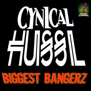 Cynical Hussls Biggest Bangers