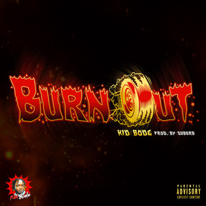 Burn Out (Explicit)