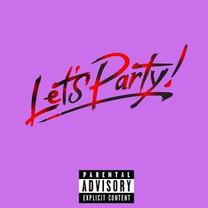 Let's Party (feat. Daniel Heartt) [Explicit]