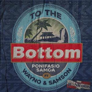 To The Bottom(feat. Wayno & Samson Sene)