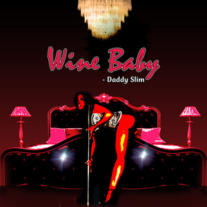 Wine Baby (Explicit)