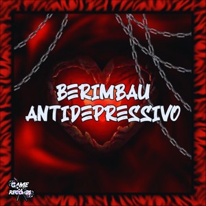 Berimbau Antidepressivo (Explicit)