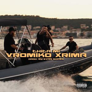 VROMIKO XRIMA (feat. Evan Spikes) [Explicit]