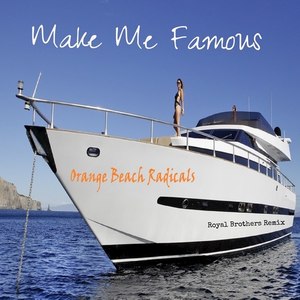 Make Me Famous (Royal Brothers Remix)