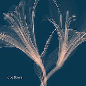 Love Flows (Explicit)