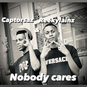 Nobody Cares (feat. Reeky)